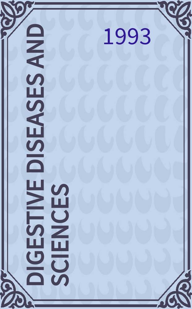Digestive diseases and sciences : Formerly publ. as the American journal of digestive diseases. Vol.38, №5