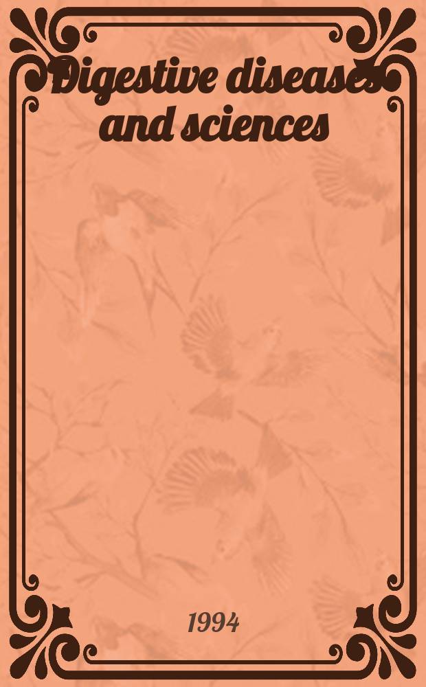 Digestive diseases and sciences : Formerly publ. as the American journal of digestive diseases. Vol.39, №7