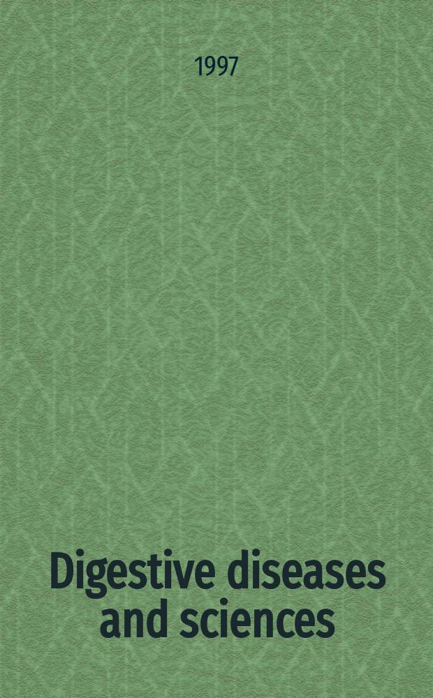 Digestive diseases and sciences : Formerly publ. as the American journal of digestive diseases. Vol.42, №1