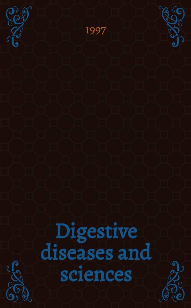 Digestive diseases and sciences : Formerly publ. as the American journal of digestive diseases. Vol.42, №12