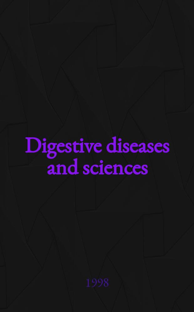 Digestive diseases and sciences : Formerly publ. as the American journal of digestive diseases. Vol.43, №4