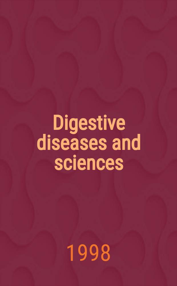 Digestive diseases and sciences : Formerly publ. as the American journal of digestive diseases. Vol.43, №5