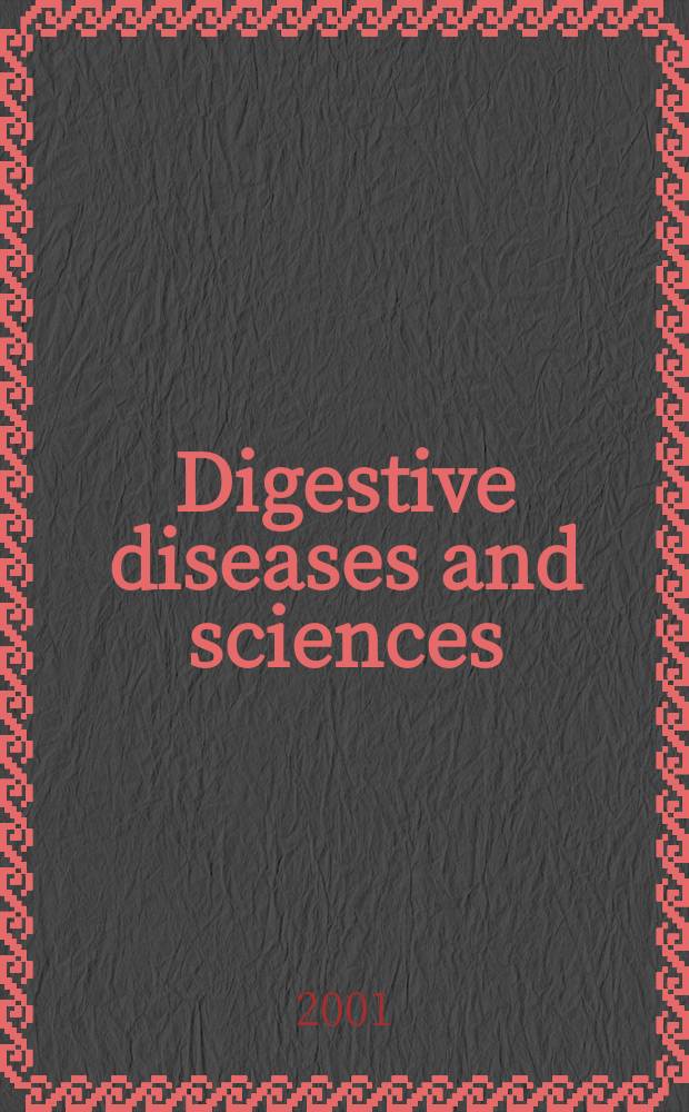 Digestive diseases and sciences : Formerly publ. as the American journal of digestive diseases. Vol.46, №6