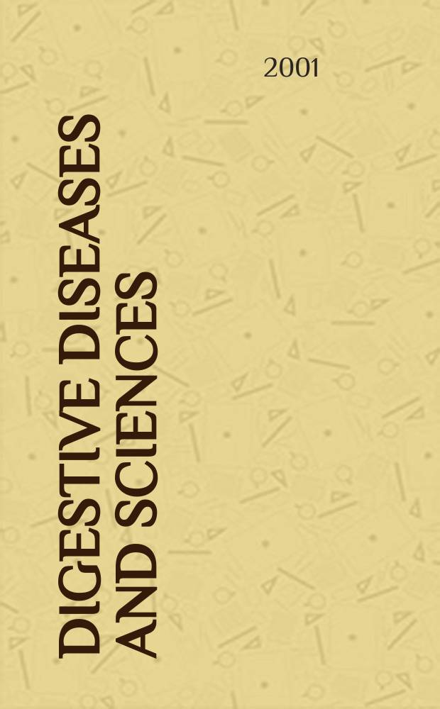 Digestive diseases and sciences : Formerly publ. as the American journal of digestive diseases. Vol.46, №12
