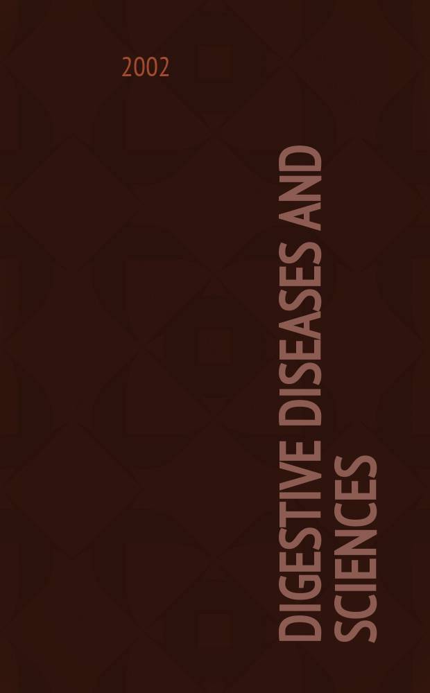 Digestive diseases and sciences : Formerly publ. as the American journal of digestive diseases. Vol.47, №11