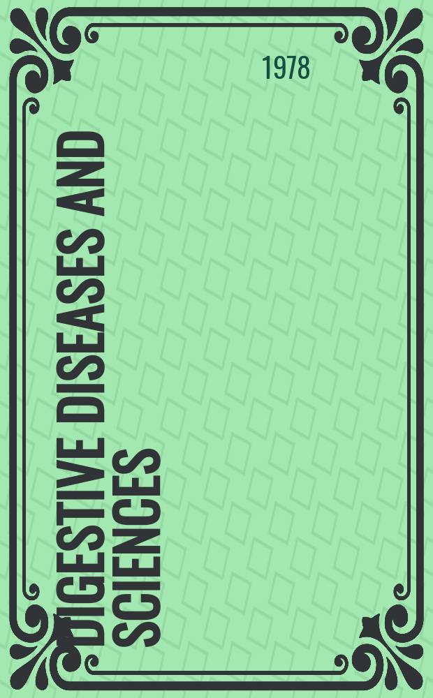 Digestive diseases and sciences : Formerly publ. as the American journal of digestive diseases. Vol.23, №8