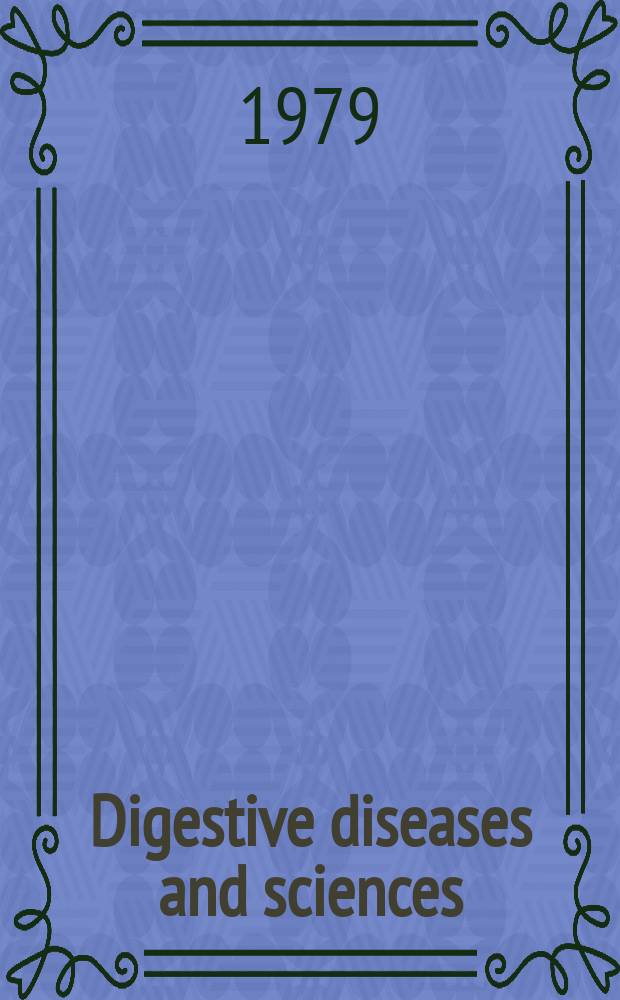 Digestive diseases and sciences : Formerly publ. as the American journal of digestive diseases. Vol.24, №2