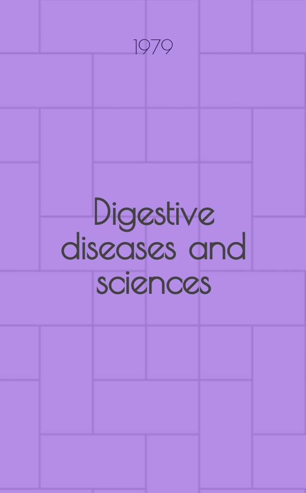 Digestive diseases and sciences : Formerly publ. as the American journal of digestive diseases. Vol.24, №12