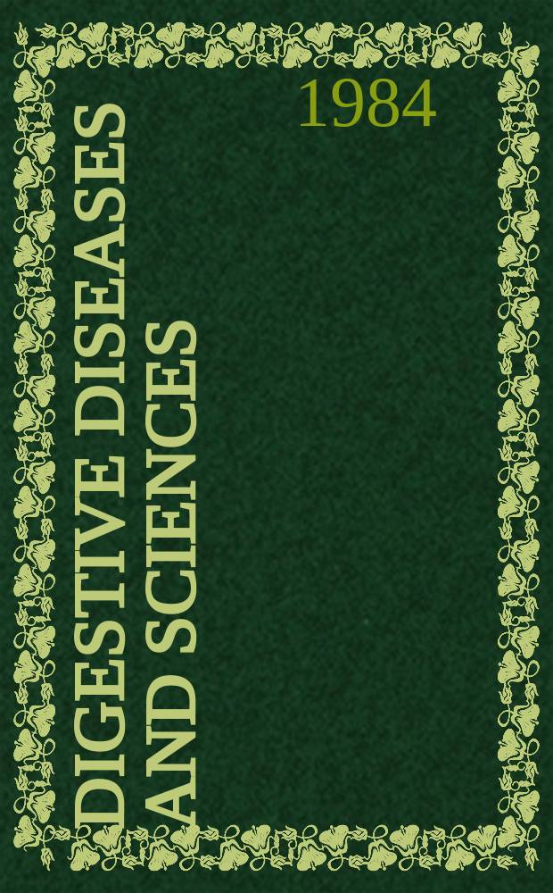 Digestive diseases and sciences : Formerly publ. as the American journal of digestive diseases. Vol.29, №9