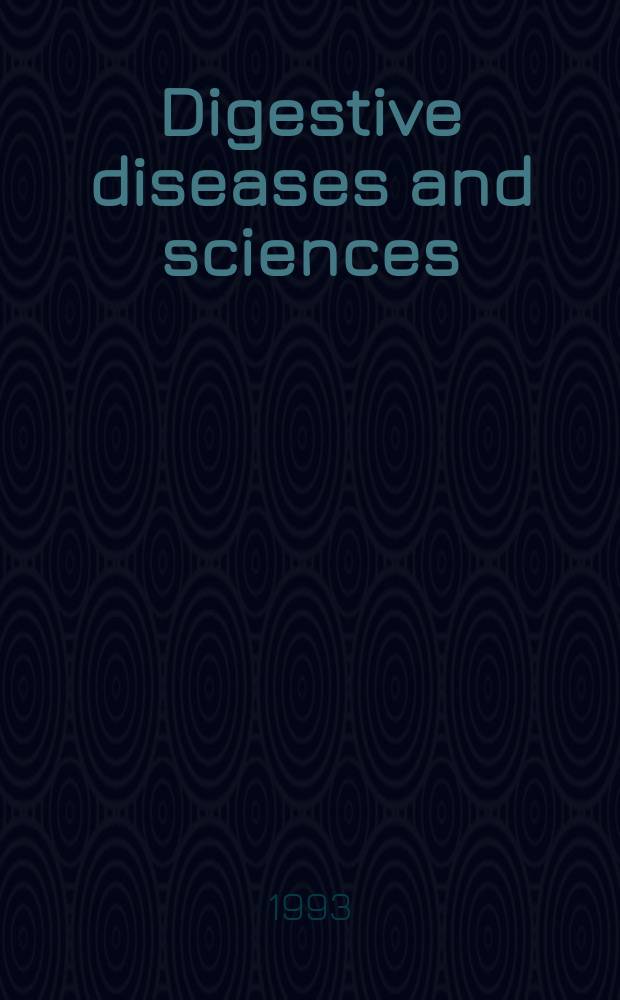 Digestive diseases and sciences : Formerly publ. as the American journal of digestive diseases. Vol.38, №2