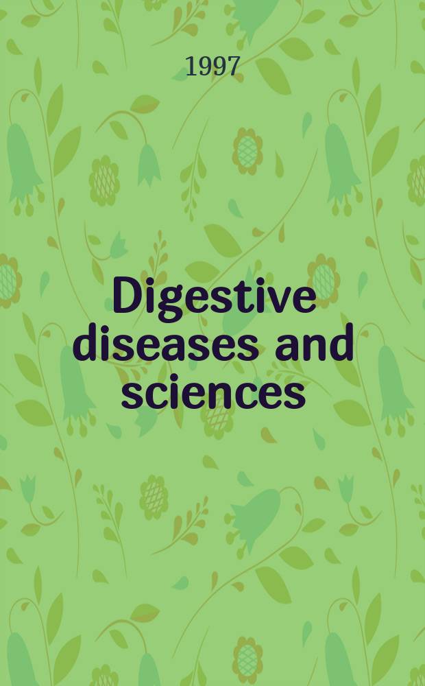 Digestive diseases and sciences : Formerly publ. as the American journal of digestive diseases. Vol.42, №6
