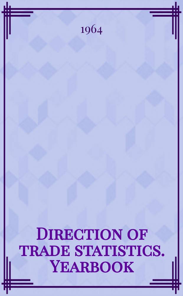 Direction of trade statistics. Yearbook