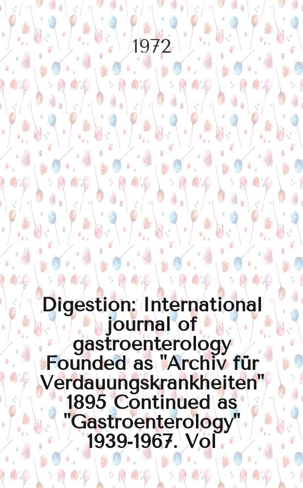 Digestion : International journal of gastroenterology Founded as "Archiv für Verdauungskrankheiten" 1895 Continued as "Gastroenterology" 1939-1967. Vol.7, №1/2