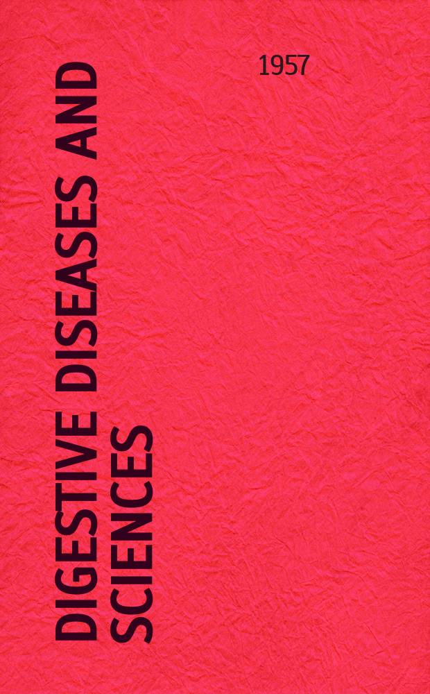 Digestive diseases and sciences : Formerly publ. as the American journal of digestive diseases. Vol.2, №7