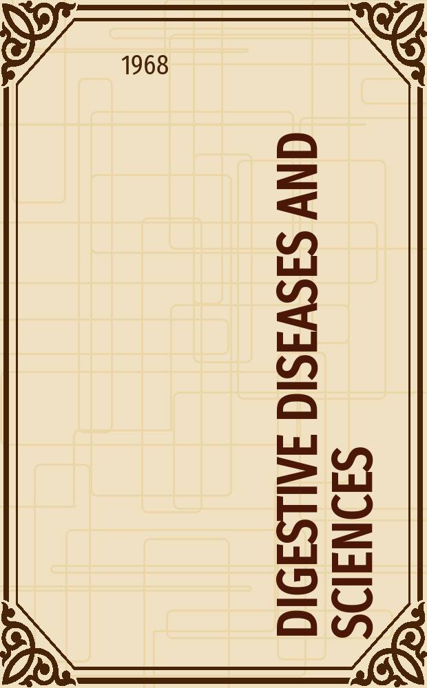 Digestive diseases and sciences : Formerly publ. as the American journal of digestive diseases. Vol.13, №9