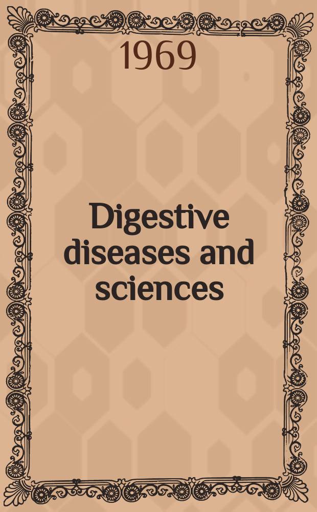 Digestive diseases and sciences : Formerly publ. as the American journal of digestive diseases. Vol.14, №6