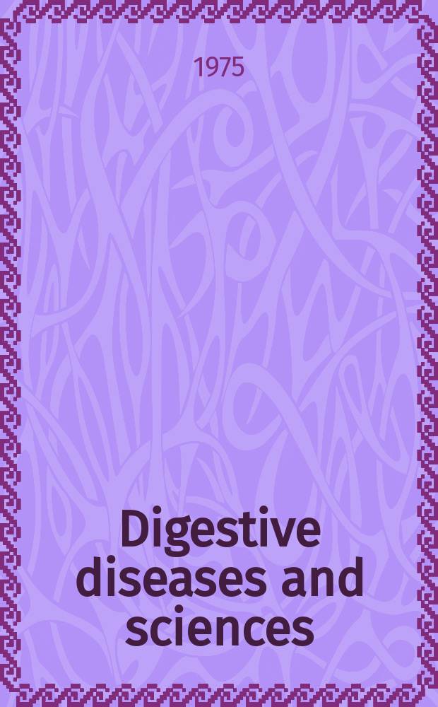 Digestive diseases and sciences : Formerly publ. as the American journal of digestive diseases. Vol.20, №3