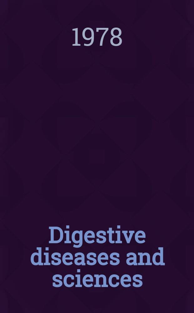 Digestive diseases and sciences : Formerly publ. as the American journal of digestive diseases. Vol.23, №10