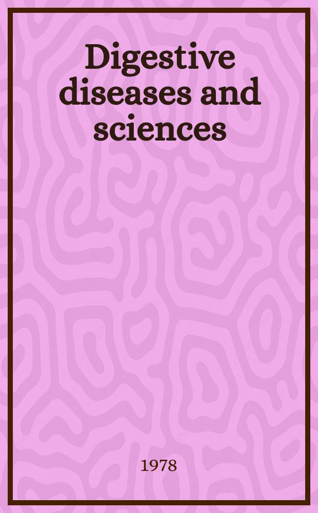 Digestive diseases and sciences : Formerly publ. as the American journal of digestive diseases. Vol.23, №11