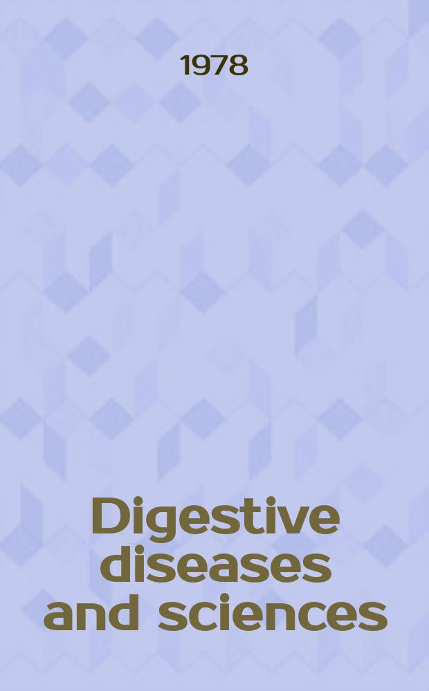 Digestive diseases and sciences : Formerly publ. as the American journal of digestive diseases. Vol.23, №12