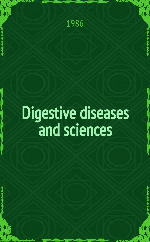 Digestive diseases and sciences : Formerly publ. as the American journal of digestive diseases. Vol.31, №11