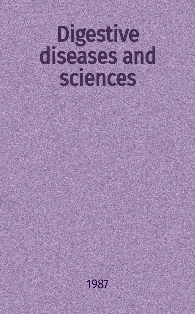 Digestive diseases and sciences : Formerly publ. as the American journal of digestive diseases. Vol.32, №6