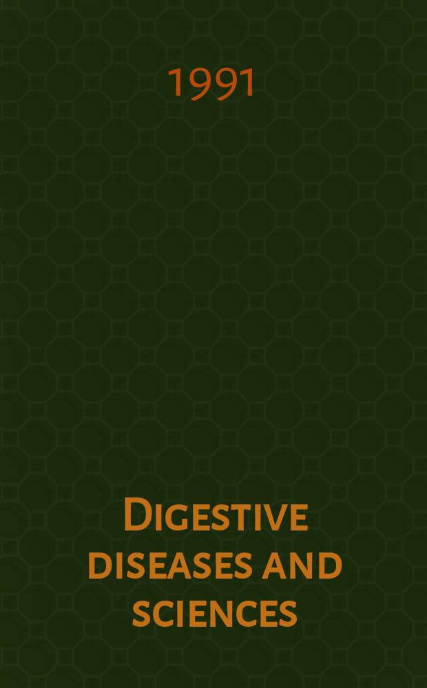 Digestive diseases and sciences : Formerly publ. as the American journal of digestive diseases. Vol.36, №10
