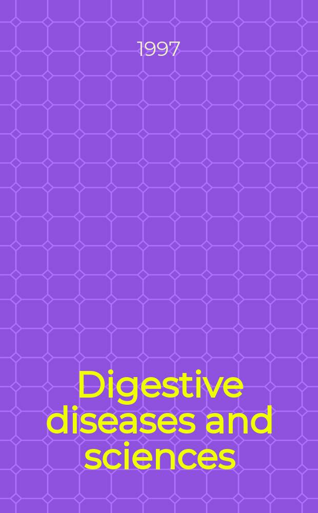 Digestive diseases and sciences : Formerly publ. as the American journal of digestive diseases. Vol.42, №4