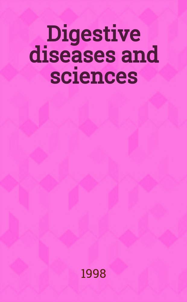 Digestive diseases and sciences : Formerly publ. as the American journal of digestive diseases. Vol.43, №11