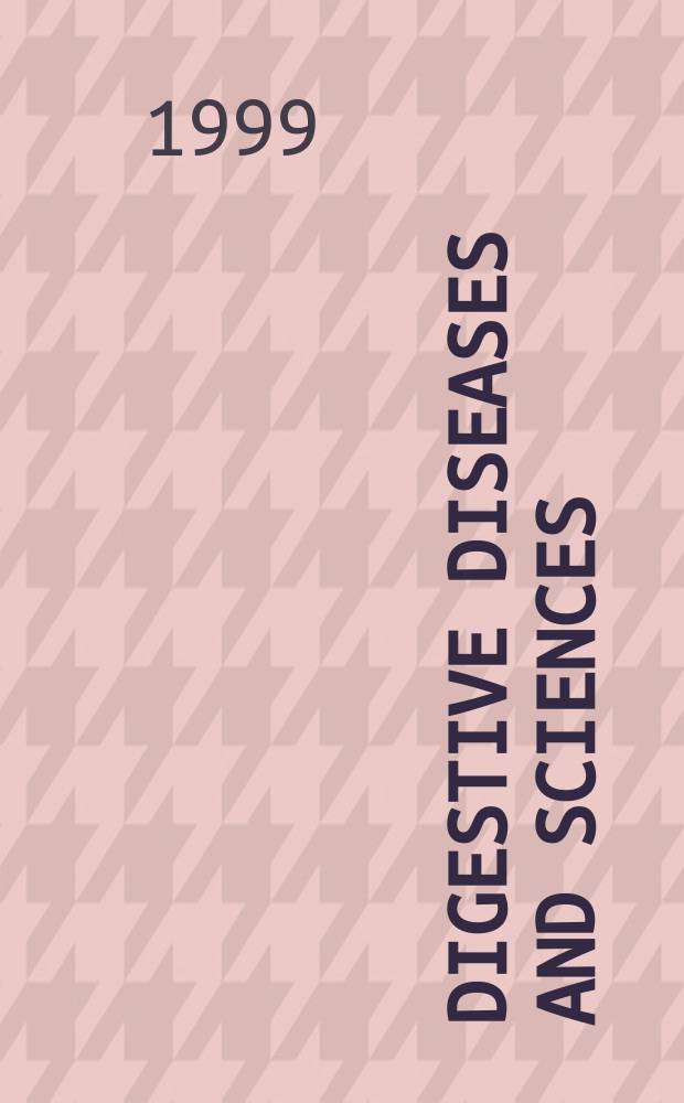 Digestive diseases and sciences : Formerly publ. as the American journal of digestive diseases. Vol.44, №2