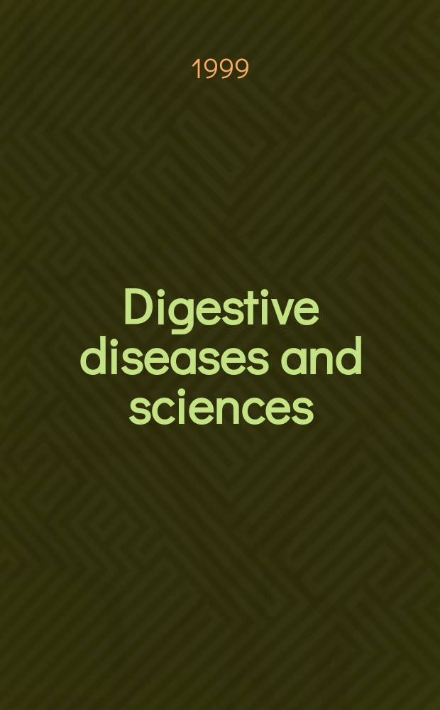 Digestive diseases and sciences : Formerly publ. as the American journal of digestive diseases. Vol.44, №5