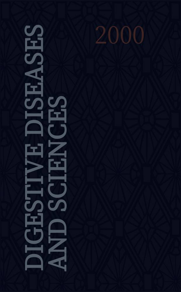 Digestive diseases and sciences : Formerly publ. as the American journal of digestive diseases. Vol.45, №1