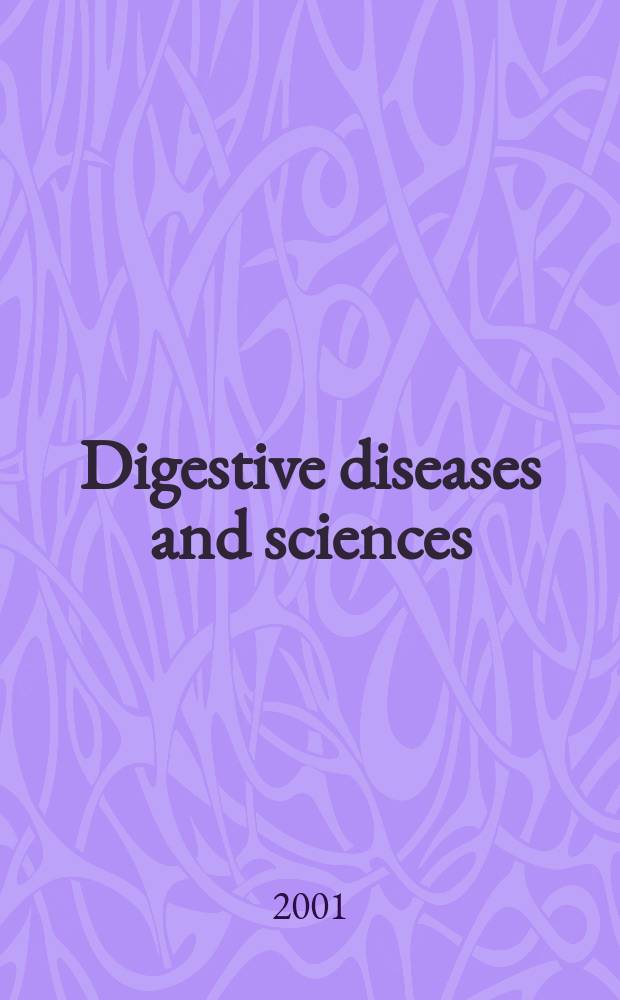 Digestive diseases and sciences : Formerly publ. as the American journal of digestive diseases. Vol.46, №5