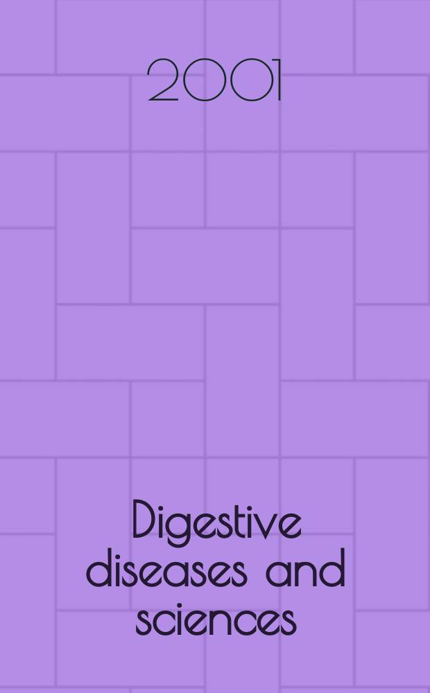 Digestive diseases and sciences : Formerly publ. as the American journal of digestive diseases. Vol.46, №10