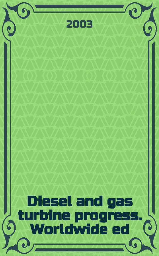 Diesel and gas turbine progress. Worldwide ed : The international engine man's magazine. Vol.35, №4