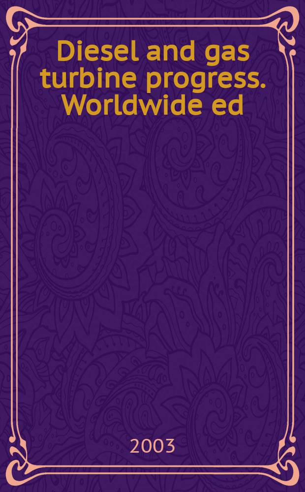 Diesel and gas turbine progress. Worldwide ed : The international engine man's magazine. Vol.35, №9
