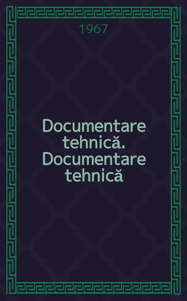 Documentare tehnică. Documentare tehnică
