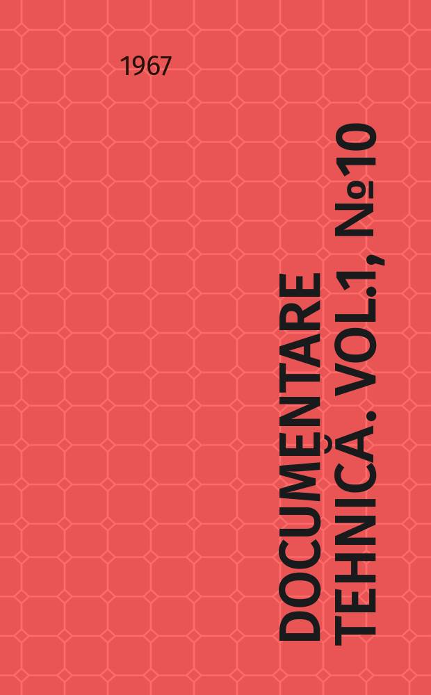 Documentare tehnică. Vol.1, №10