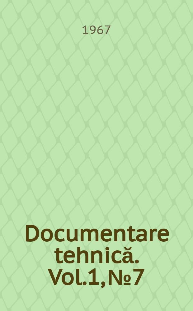 Documentare tehnică. Vol.1, №7