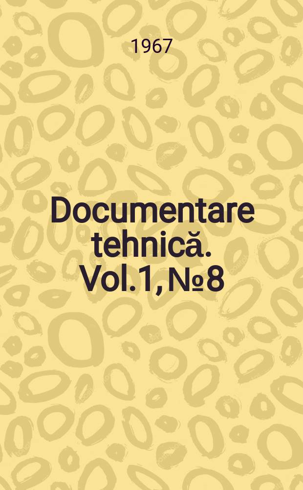 Documentare tehnică. Vol.1, №8