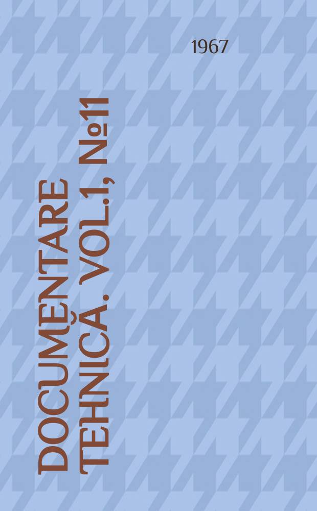 Documentare tehnică. Vol.1, №11