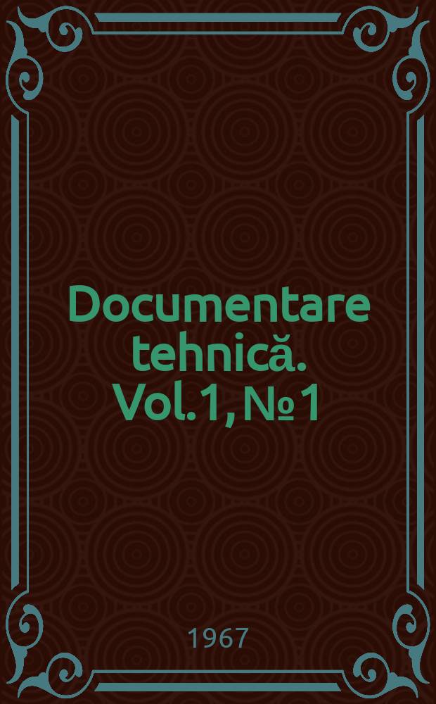 Documentare tehnică. Vol.1, №1