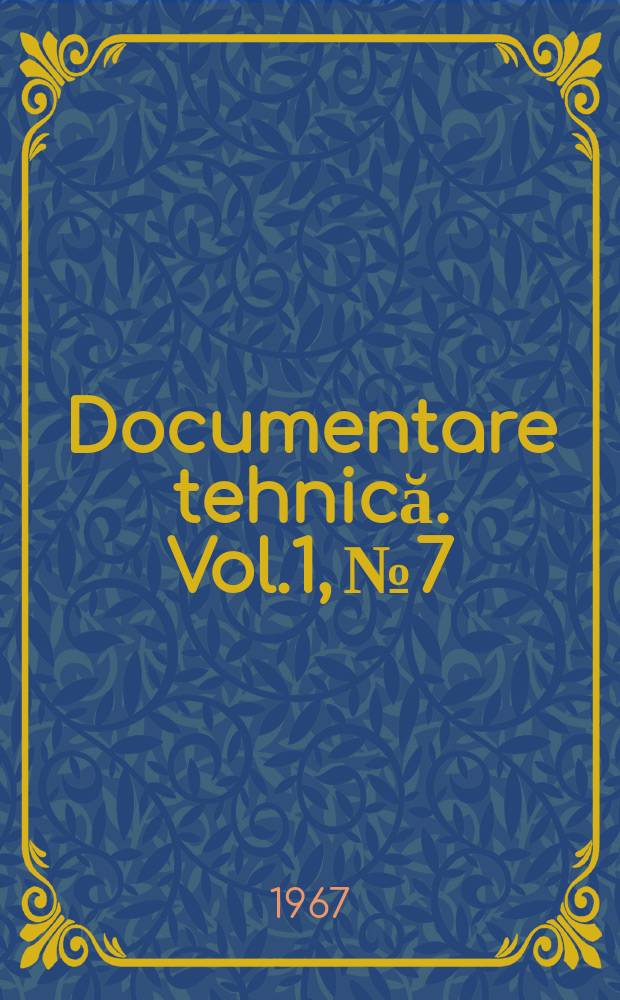 Documentare tehnică. Vol.1, №7