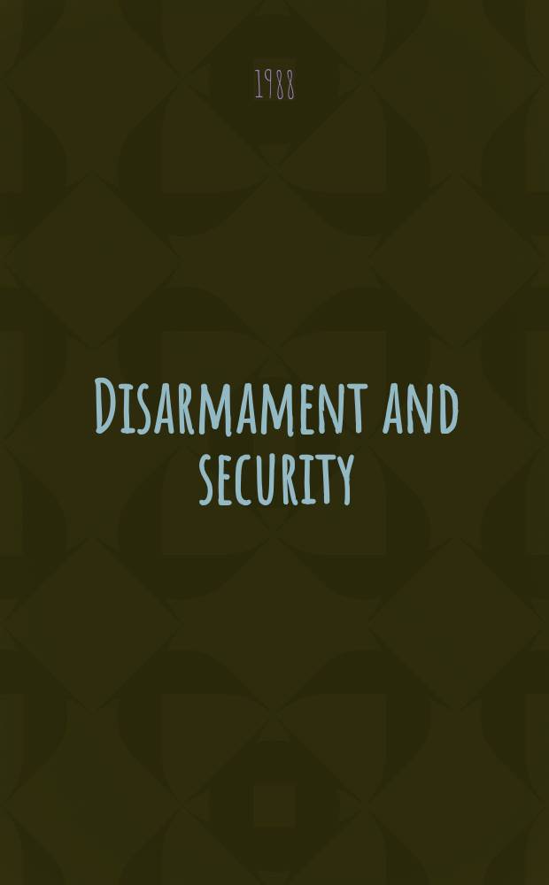 Disarmament and security : Yearbook. [2] : 1987