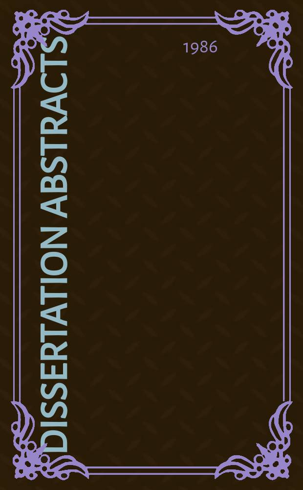 Dissertation abstracts : Abstracts of dissertations available on microfilm or as xerographic reproductions. Vol.46 №12, P.2 : Указатель