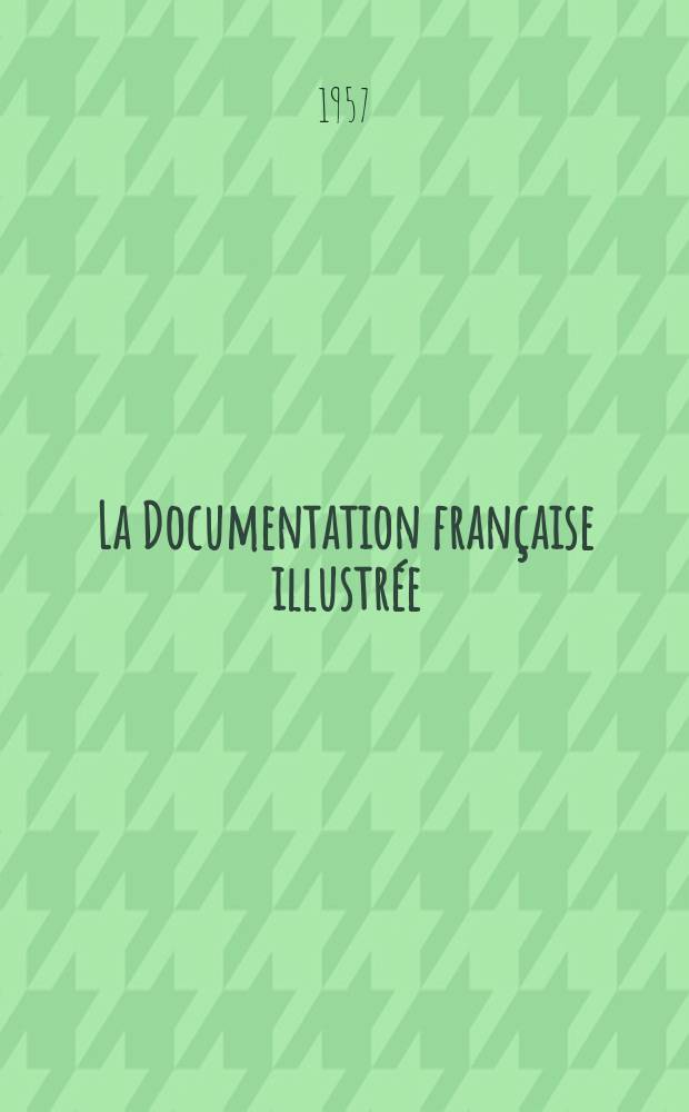 La Documentation française illustrée : Éditée par la Documentation française. №124 : L'industrie française du gaz