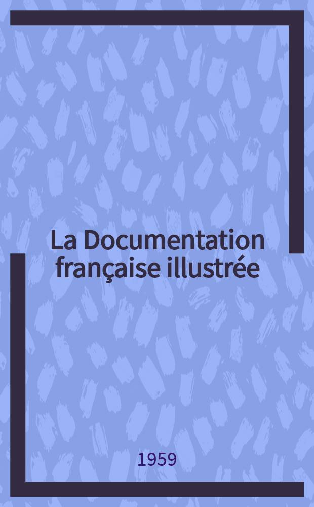 La Documentation française illustrée : Éditée par la Documentation française : La Population de la France