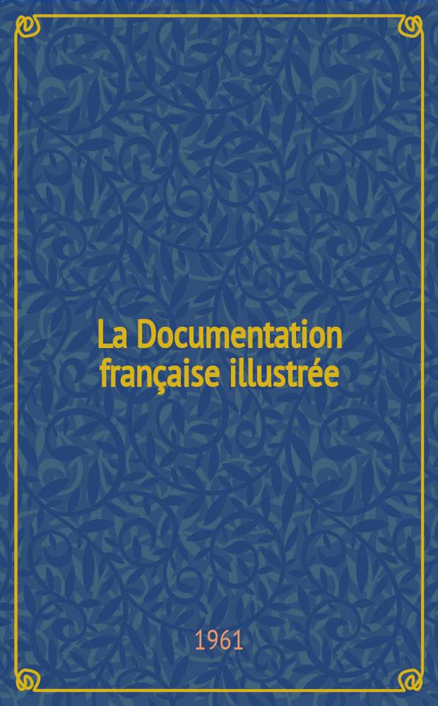 La Documentation française illustrée : Éditée par la Documentation française : Le maïs en France