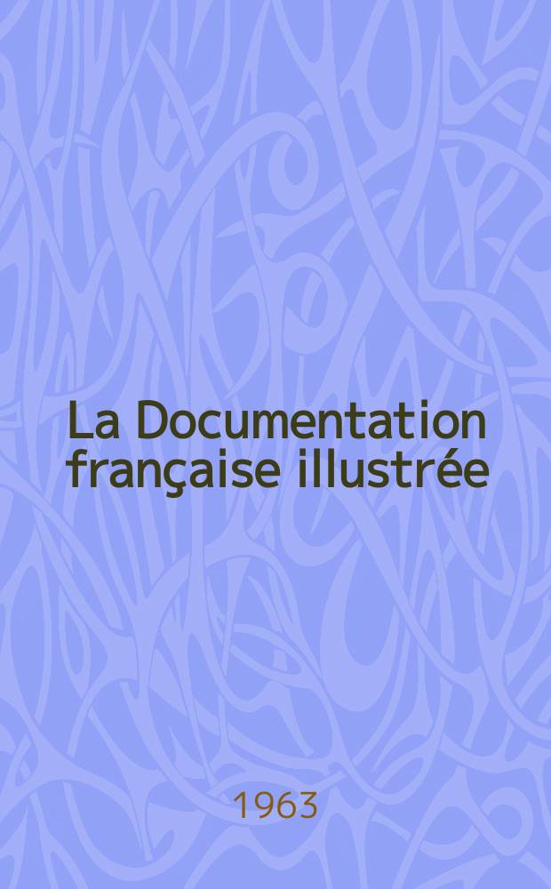 La Documentation française illustrée : Éditée par la Documentation française. №184 : La terre Adélie, France du bout du monde