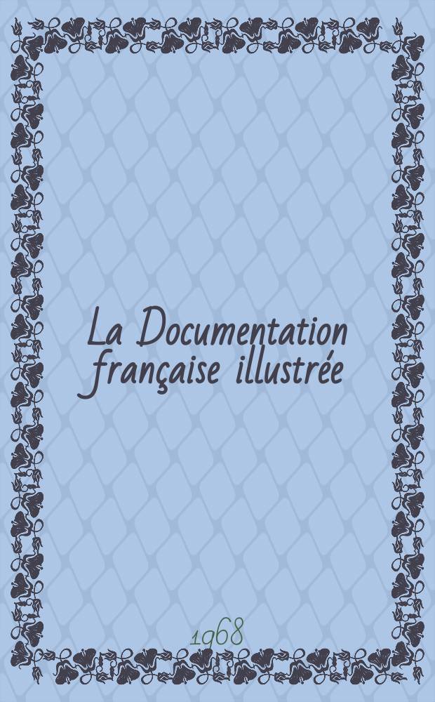 La Documentation française illustrée : Éditée par la Documentation française. №233/[234] : Médicine & médecines